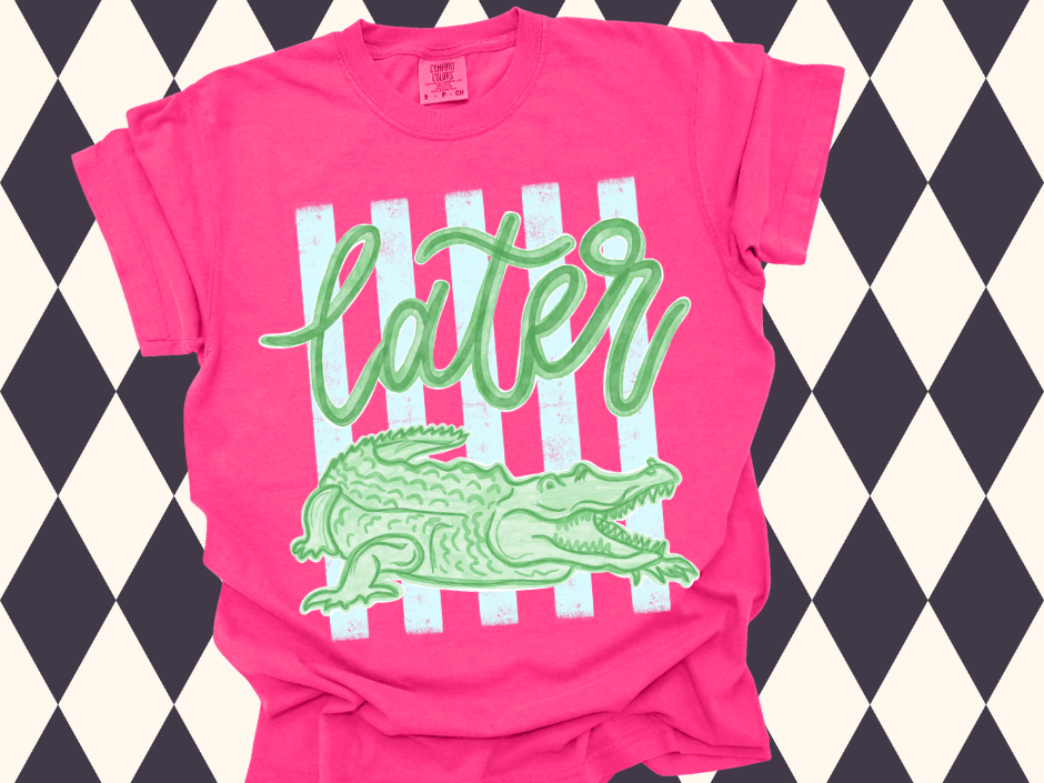 4Twenty4 Printed Apparel - Later Gator Preppy Tee | Youth•Adult Sizes Available