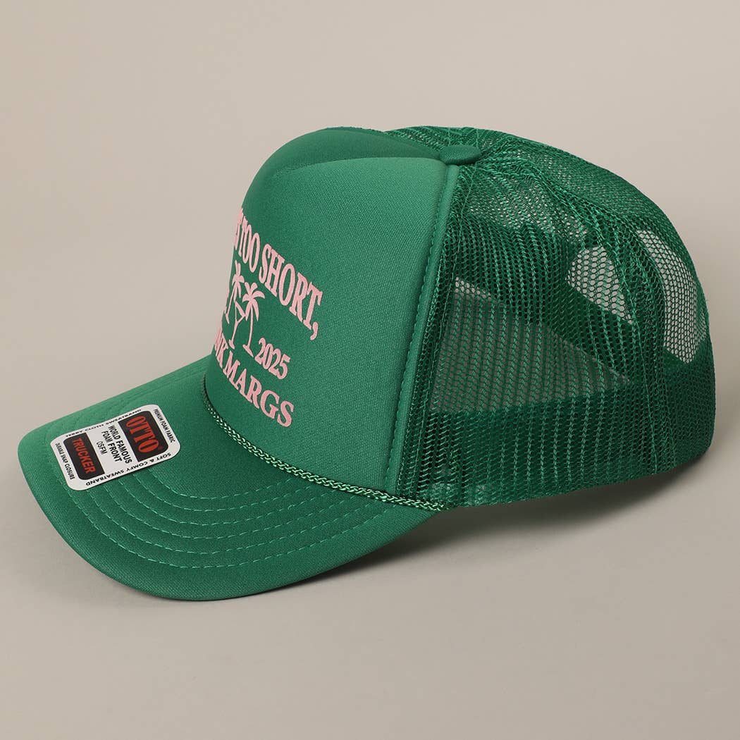 Life's Too Short, Drink Margs Text Mesh Back Trucker Hat