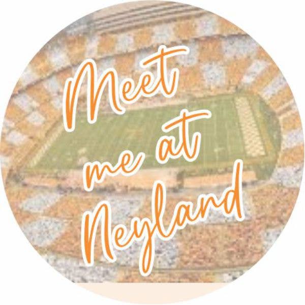 TENNESSEE VOLS MEET ME AT NEYLAND