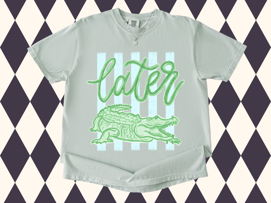 4Twenty4 Printed Apparel - Later Gator Preppy Tee | Youth•Adult Sizes Available