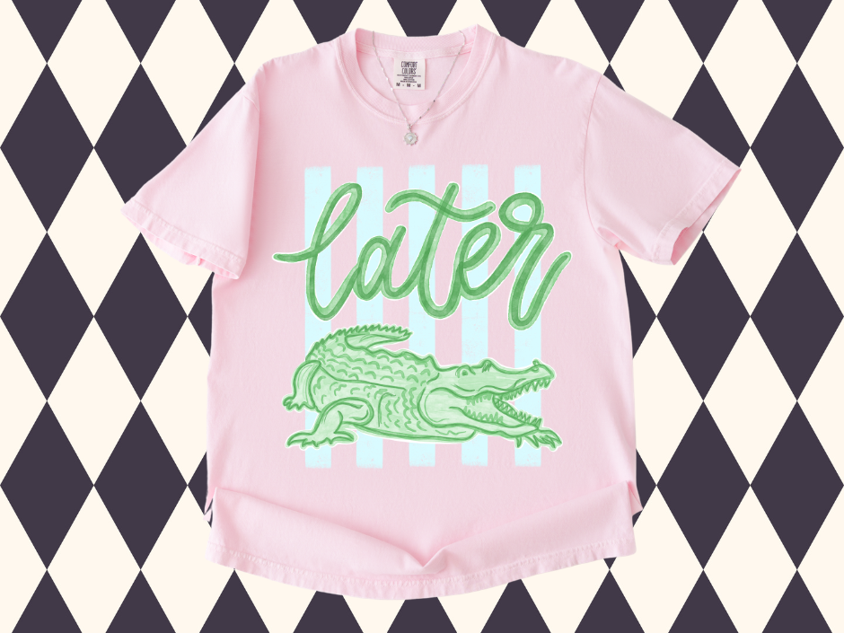 4Twenty4 Printed Apparel - Later Gator Preppy Tee | Youth•Adult Sizes Available
