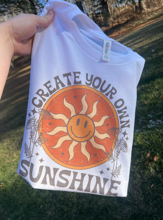 Create Your Own Sunshine Graphic Tee