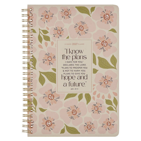 Christian Art Gifts - 2027 Weekly Planner I Know The Plans Jer. 29:11
